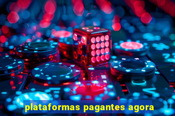 plataformas pagantes agora